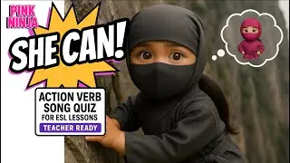 What Can the Pink Ninja Do? | &lsquo;I Can&rsquo; Review Quiz for English Lessons