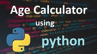 Age Calculator!!  | Python Project 🎮with Full Code Explanation