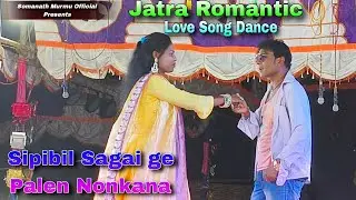 Romantic Santali Jatra Love Song Dance | SipibilSagai ge Palen Nonkana  | Santali Jatra 2025