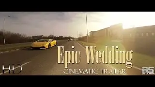 Epic Wedding | Cinematic Trailer | RS Studios