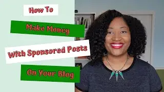 HOW TO MAKE MONEY WITH SPONSORED POSTS ON YOUR BLOG 2021 | how to make money online blog