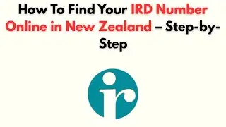 Как найти свой номер IRD онлайн в Новой Зеландии &mdash; пошаговое руководство