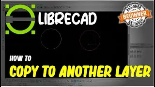 LibreCAD How To Copy To Another Layer For Beginner