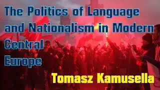 The Politics of Language and nationalism in modern central europe T Kamusella part 1