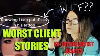 Worst Client Stories | Ex-Tattoo Artist Reacts