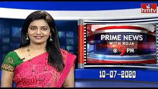 Prime News with Roja @ 9PM || WorldWide News Updates || 10-07-2020 | hmtv