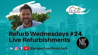 Refurb Wednesday 24 | Property Investment Renovation UK BTL HMO | Nic Clark 👆