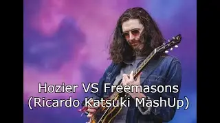 Hozier VS Freemasons - Too Sweet (Ricardo Katsuki MashUp)