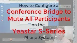 How To Configure a Pre-Muted Conference Bridge on the Yeastar S Series Phone System