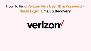 How To Find Verizon Fios User ID & Password &ndash; Reset Login, Email & Recovery
