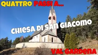 Quattro passi a... Sentiero della Leggenda e chiesa di San Giacomo in Val Gardena