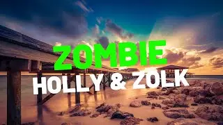 Holly Henry & Zolk  - Zombie