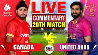 🔴Live: Canada vs United Arab Emirates | 20th Match | Live Cricket Score & Commentary