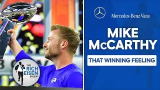 Cowboys HC Mike McCarthy on What It&rsquo;s Like to Win the Super Bowl | The Rich Eisen Show