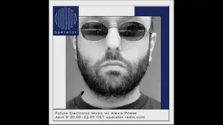 04. Future Electronic Music - Alexis Phase [2 hours Mix]