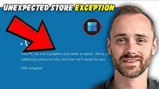 UNEXPECTED STORE EXCEPTION? Fix Windows 11 BSOD Errors