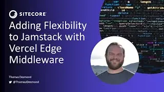 Add flexibility to Jamstack & Boost personalization: Vercel Edge middleware