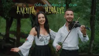Ancuța Mihalyi - C&acirc;ntă-mi ceteraș din strună