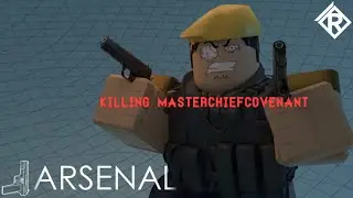 Me killing MasterChiefCovenant in arsenal