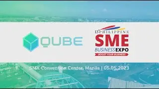 QUBE Joins the 13th Philippine SME Business Expo