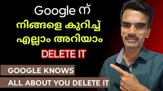 Delete Everything Google Knows About You