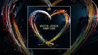 Martin Jordan - Funky Love