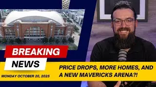 DFW Housing Market Update: Price Drops, More Homes, and a New Mavericks Arena?!