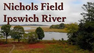 Ipswich River- Nichols Field on Labor in Vain Rd, Ipswich MA- {Drone Video}