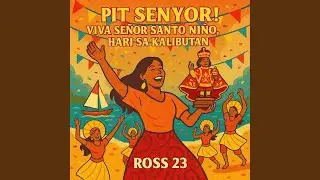PIT SENYOR! VIVA STO. NINO, HARI SA KALIBUTAN!