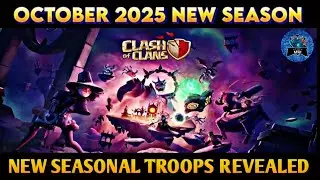 OCTOBER 2025 NEW SEOSON💥. NEW SEASONAL TROOPS REVEALED🔥. COC ANIMATION VIDEO BREAK DOWN🧐.