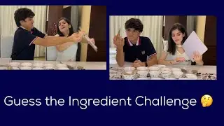 HOW MANY KITCHEN INGREDIENTS CAN WE GUESS? | Navika and Shivansh Kotia