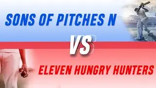 Son of Pitches vs Eleven Hungry Hunters |Night Match| |Sportage Arena Ground |