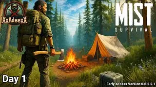 DAY ONE Survival Begins &ndash; Mist Survival 0.6.2.2.1 (No Commentary)