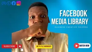 Leveraging Facebook Media Library and Meta Business Creative Folders for Success | Best Practices