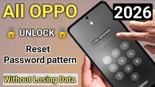 How To Unlock Oppo Phone iF Forgot Password Pattern 2026 || Without Losing Data 