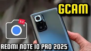 Gcam Redmi note 10 Pro 2025 mejora Tus fotos y videos incre&iacute;bles / Google Camera Redmi note 10 Pro 