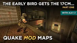 Quake Maps - The Early Bird Gets the 17 cm Fromitz Board (pt. 1)