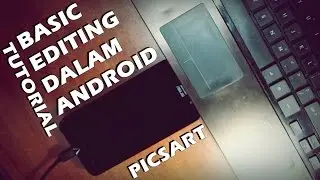 Basic Editing Foto di Android, Picsart Tutorial