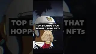 Top Brands That Hopped Into NFTs🚀 #NFT #NFTs #NFTart