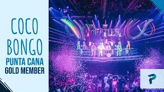 COCO BONGO PUNTA CANA GOLD MEMBER | Punta Cana Trip