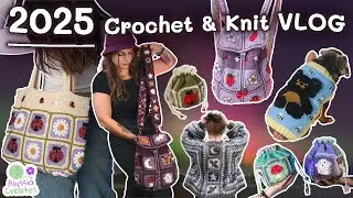 Everything I Crocheted + Knitted in 2025 | Bags, Dog Sweaters, Cardigans, Yarn Unboxing + More