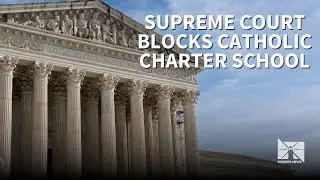 Supreme Court tie vote dooms taxpayer funded Catholic charter school in Oklahoma