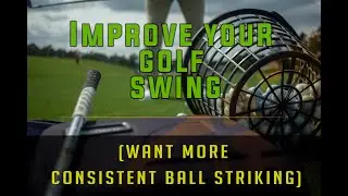 Consistent ball striking on the golf course? Practice circuit 8