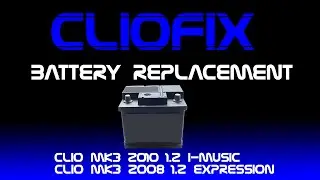 CLIO BATTERY REPLACEMENT 2008   2010