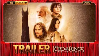 The Lord of the Rings: The Two Towers (2002) Official Trailer [4K-UHD]