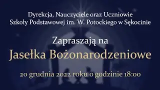 Szkoła podstawowa w Sękocinie. Jasełka Bożonarodzeniowe 2022