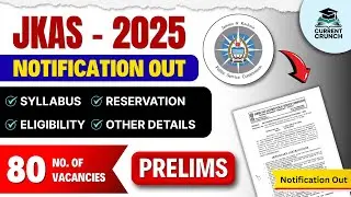 JKPSC JKAS NOTIFICATION 2025 | Eligibility, Syllabus & Scheme of Examination