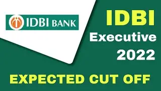 IDBI Executive Expected Cut off 2022 | IDBI Executive Cut off 2022 | IDBI Executive Safe Attempt