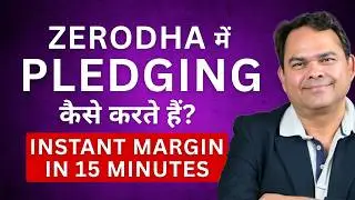 Pledging in Zerodha - How to Pledge Shares in Zerodha for Instant Margin in 15 Minutes
