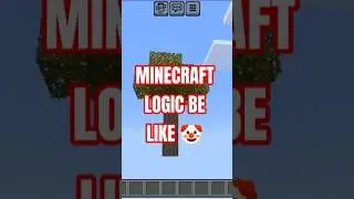 Minecraft LOGIC BE LIKE 🤡 #shorts #viral